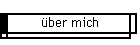 über mich