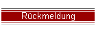 R�ckmeldung