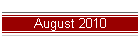 August 2010